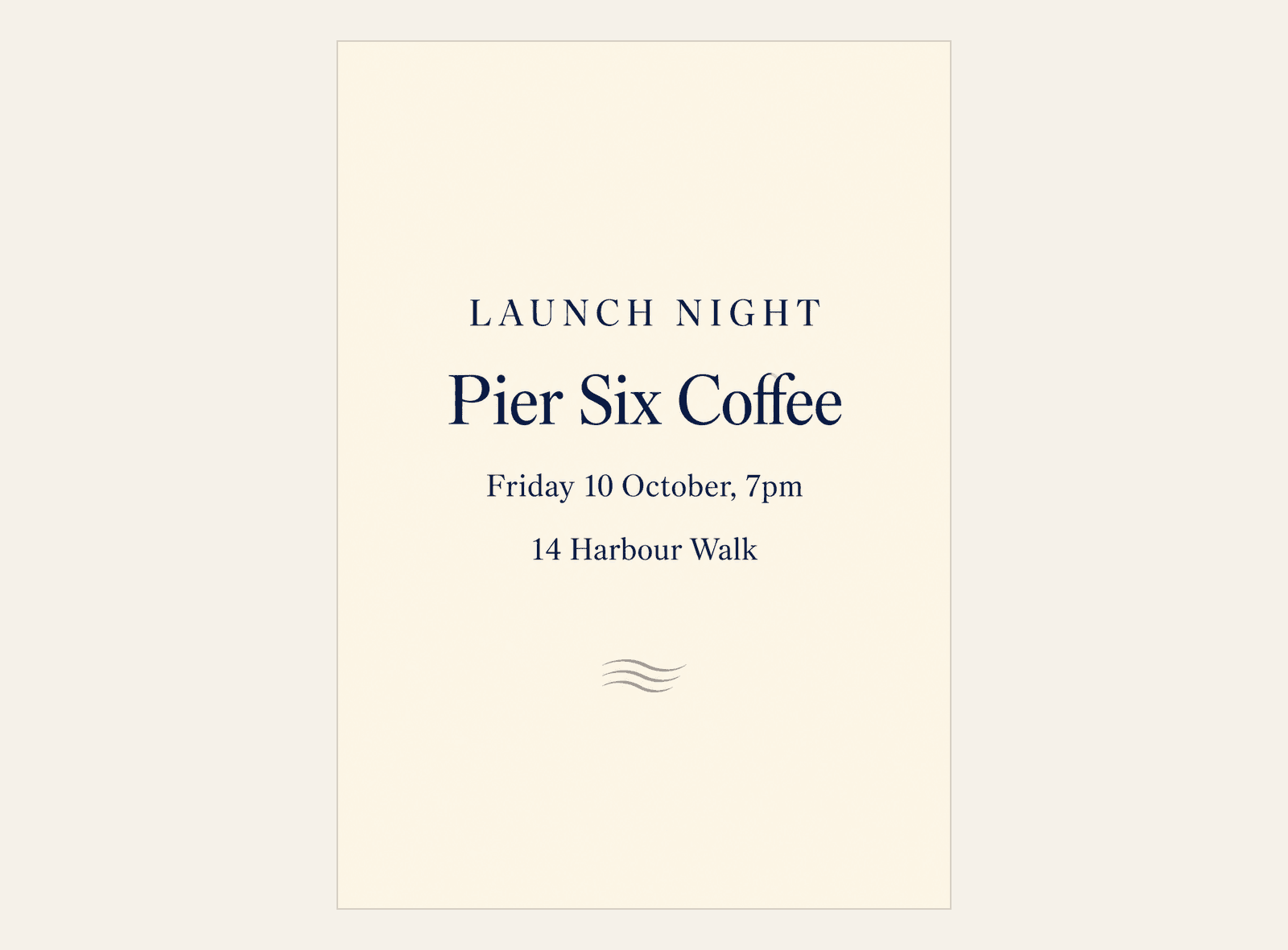生成出来的请柬,上面写着 LAUNCH NIGHT、Pier Six Coffee、Friday 10 October 7pm、14 Harbour Walk